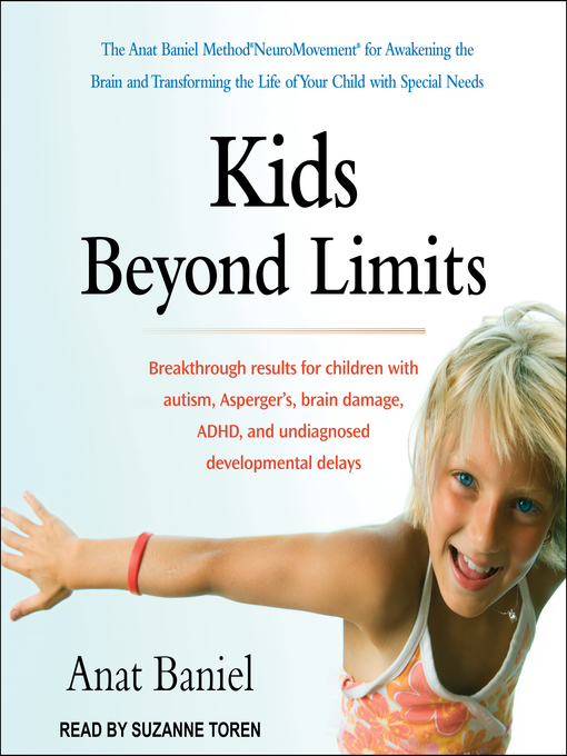 Title details for Kids Beyond Limits by Anat Baniel - Available